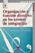 ORGANIZACION Y FUNCION DIRECTIVA EN LOS CENTROS DE INTEGRACION di VV.AA. 