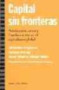 CAPITAL SIN FRONTERAS: POLARIZACION, CRISIS Y ESTADO-NACION EN EL CAPITALISMO GLOBAL de CAPUTO LEIVA, ORLANDO  VIDAL VILLA, JOSE MARIA  ESTAY REINO, JAIME 