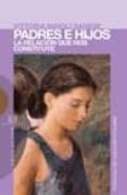 PADRES E HIJOS. LA RELACION QUE NOS CONSTITUYE di VV.AA. 
