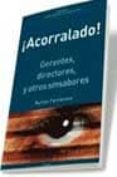 ACORRALADO!: GERENTES, DIRECTORES Y OTROS SINSABORES de FERNANDEZ, RUFINO 