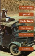 UNA VUELTA POR EL HINDU KUSH di NEWBY, ERIC 