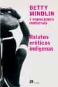 RELATOS EROTICOS INDIGENAS di MINDLIN, BETTY 