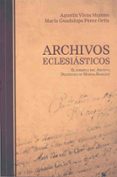 ARCHIVOS ECLESIASTICOS. EL EJEMPLO DEL ARCHIVO DIOCESANO DE MERID A-BADAJOZ di VIVAS MORENO, AGUSTIN 