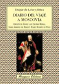 DIARIO DEL VIAJE A MOSCOVIA di ENCINAS, A.L. ED.  DUQUE DE LIRIA Y JERICA 