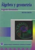 ALGEBRA Y GEOMETRIA (2 ED.) de HERNANDEZ RODRIGUEZ, EUGENIO 