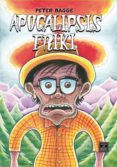 APOCALIPSIS FRIKI (4 ED) de BAGGE, PETER 