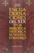 ENCUADERNACIONES DEL XIX EN LA BIBLIOTECA HISTRICA MUNICIPAL DE MADRID di CARPALLO BAUTISTA, ANTONIO 