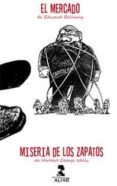 EL MERCADO Y MISERIA DE LOS ZAPATOS de BELLAMY, EDWARD 