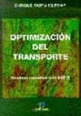 OPTIMIZACION DEL TRANSPORTE: MODELOS RESUELTOS CON SOT II (INCLUY E 1 CD-ROM) di PARRA IGLESIAS, ENRIQUE 