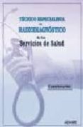 TECNICO ESPECIALISTA EN RADIODIAGNOSTICO DE LOS SERVICIOS DE SALU D. CUESTIONARIOS di VV.AA. 