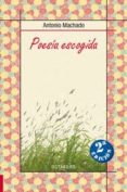 POESIA ESCOGIDA di MACHADO, ANTONIO 