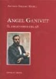 ANGEL GANIVET, EL EXCENTRICO DEL 98 de GALLEGO MORELL, ANTONIO 