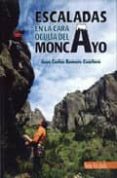 ESCALADAS EN LA CARA OCULTA DEL MONCAYO di ROMERO CUARTERO, JUAN CARLOS 