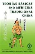 TEORIAS BASICAS DE LA MEDICINA TRADICIONAL CHINA di VV.AA. 