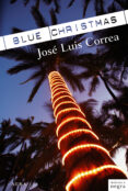 BLUE CHRISTMAS (SERIE RICARDO BLANCO 6) de CORREA, JOSE LUIS 