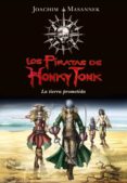 LOS PIRATAS DE HONKY TONK: LA TIERRA PROMETIDA de MASANNEK, JOACHIM 