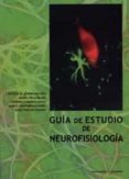 GUA DE ESTUDIO DE NEUROFISIOLOGA di VV.AA. 