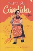 CANDIDA: CUANDO DIOS APRIETA, AHOGA PERO BIEN de FESSER, GUILLERMO 