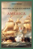 HISTORIA DE LOS BUCANEROS DE AMERICA di BURNEY , JAMES 