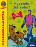 HUYENDO DEL ROBOT (MISTERIOS A 4 PATAS N 24) di VV.AA