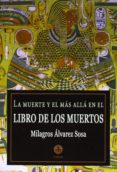 MUERTE Y EL MAS ALLA EN EL LIBRO DE LOS MUERTOS di ALVAREZ SOSA, MILAGROS 