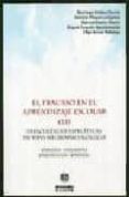 EL FRACASO EN EL APRENDIZAJE ESCOLAR (T.II): DIFICULTADES ESPECIF ICAS DE TIPO NEUROPSICOLOGICO de MOLINA GARCIA, SANTIAGO 