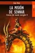 LA MISION DE SENNAR: CRONICAS DEL MUNDO EMERGIDO II di TROISI, LICIA 
