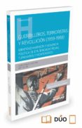 GUERRILLEROS, TERRORISTAS Y REVOLUCIN (1959-1988) de AZCONA, JOSE MANUEL 
