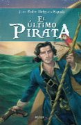EL ULTIMO PIRATA de DELGADO, JUAN PEDRO 