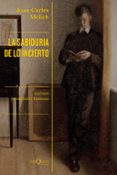 LA SABIDURA DE LO INCIERTO de MELICH, JOAN-CARLES 