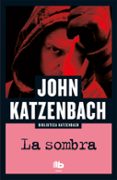 LA SOMBRA de KATZENBACH, JOHN 