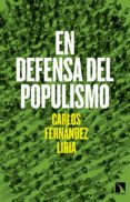 EN DEFENSA DEL POPULISMO de FERNANDEZ LIRIA, CARLOS 