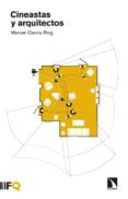 CINEASTAS Y ARQUITECTOS de GARCIA ROIG, JOSE MANUEL 