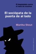 EL SOCIPATA DE LA PUERTA DE AL LADO di STOUT, MARTHA 