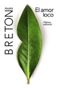 EL AMOR LOCO de BRETON, ANDRE 