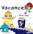 ROSES I ROSES 5 ANYS. VACANCES de VV.AA. 