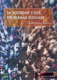 SOCIEDAD Y LOS PROBLEMAS SOCIALES di MARTIN QUINTANA, VIOLANTE 