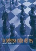 APRENDA APERTURAS: LA DEFENSA INDIA DEL REY di GALLAGHERM, JOE 
