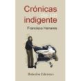 CRONICAS DE UN INDIGENTE di HENARES, FRANCISCO 