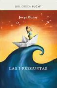 LAS 3 PREGUNTAS de BUCAY, JORGE 