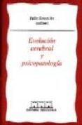 EVOLUCION CEREBRAL Y PSICOPATOLOGIA di VV.AA. 