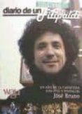 DIARIO DE UN FITIPALDI. UN AO EN LA CARRETERA CON FITO Y FITIPAL DIS de BRUNO, JOSE 