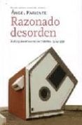 RAZONADO DESORDEN: TEXTOS Y DECLARACIONES SURREALISTAS, 1924/1939 (EDICION, PROLOGO, TRADUCCION Y NOTAS DE ANGEL PARIENTE) di VV.AA. 