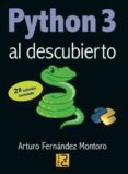 PYTHON 3 AL DESCUBIERTO di FERNANDEZ MONTORO, ARTURO 