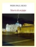 MUERTE DE UN PAPA de READ, PIERS PAUL 