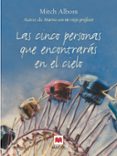 LAS CINCO PERSONAS QUE ENCONTRARAS EN EL CIELO de ALBOM, MITCH 