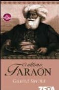 EL ULTIMO FARAON de SINOUE, GILBERT 