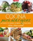 COCINA PARA ALERGICOS: SIN HUEVOS, SIN LACTEOS, SIN GLUTEN, SIN F RUTOS SECOS di SHERWOOD, ALICE 