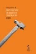 GUIA PRACTICA DE PREVENCION DE RIESGOS LABORALES, 2009 di GOMEZ CANO HERNANDEZ, MANUEL 