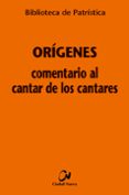 COMENTARIO AL CANTAR DE LOS CANTARES (3 ED.) di ORIGENES 